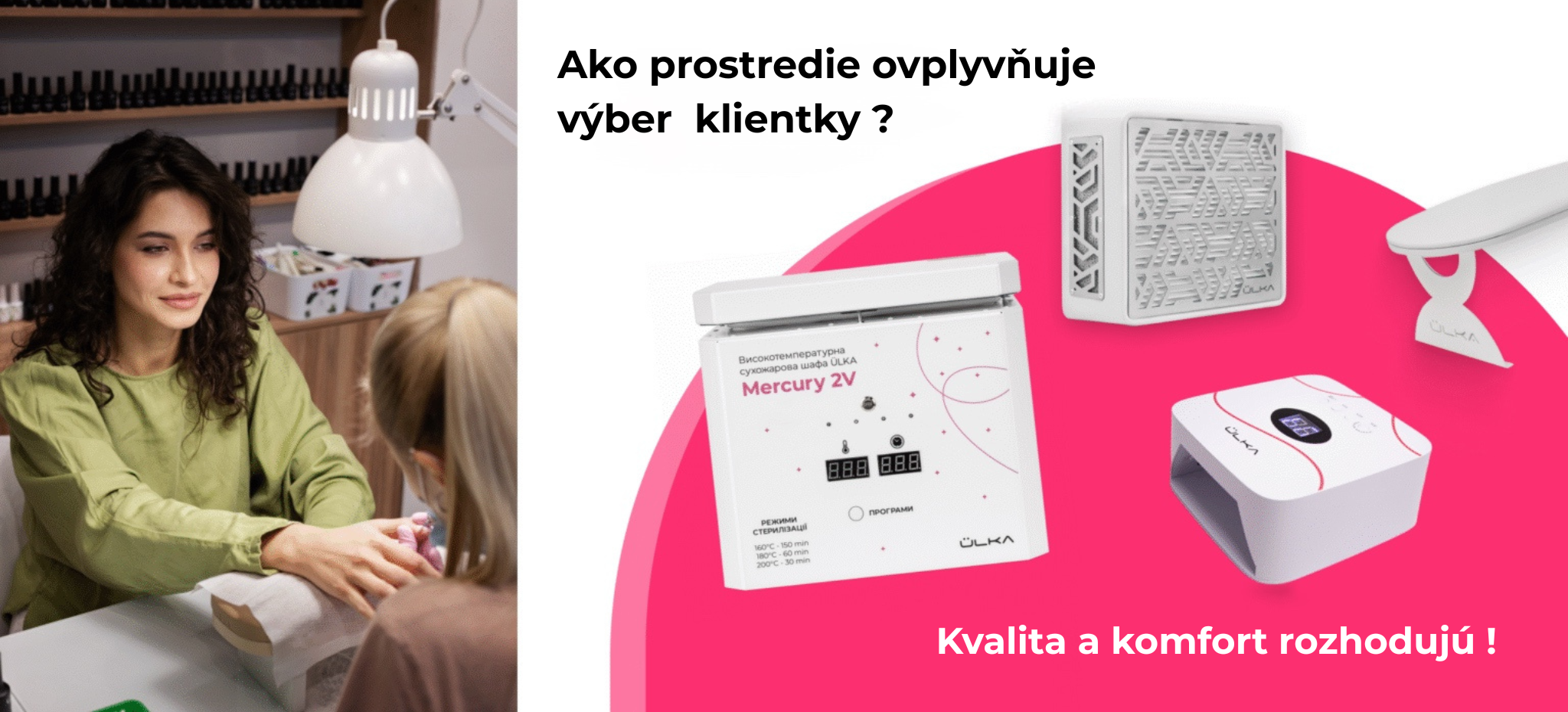 Ako prostredie ovplyvňuje výber klientky ?